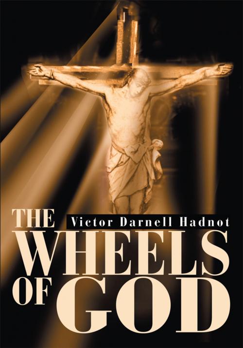 Cover of the book The Wheels of God by Victor Darnell Hadnot, iUniverse
