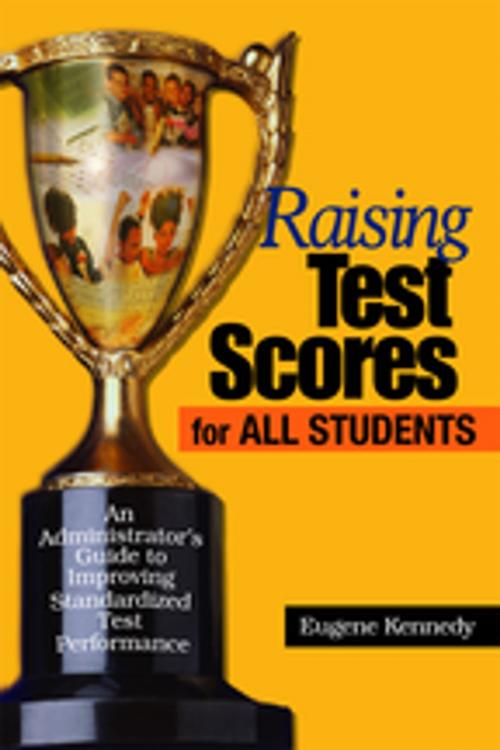 Cover of the book Raising Test Scores for All Students by Dr. Eugene Kennedy, SAGE Publications