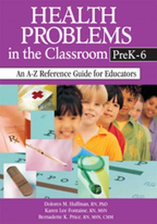 Cover of the book Health Problems in the Classroom PreK-6 by Dolores M. Huffman, Karen Lee Fontaine, Bernadette K. Price, SAGE Publications