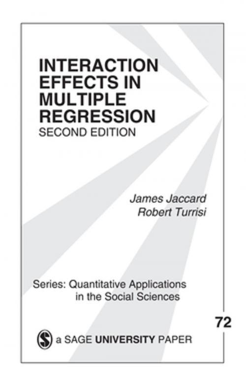 Cover of the book Interaction Effects in Multiple Regression by Robert Turrisi, James Jaccard, SAGE Publications