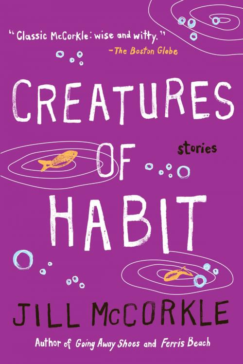 Cover of the book Creatures of Habit by Jill McCorkle, Algonquin Books