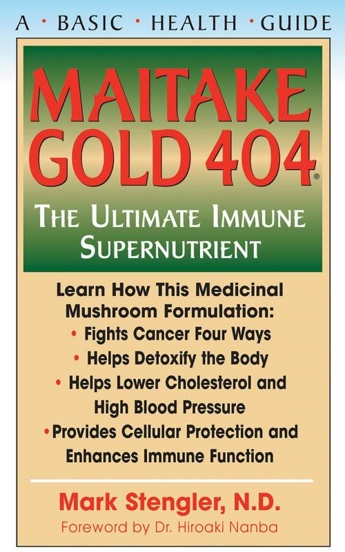 Cover of the book Maitake Gold 404 by Mark Stengler, N.D., CHT, HHP, N.M.D., Turner Publishing Company