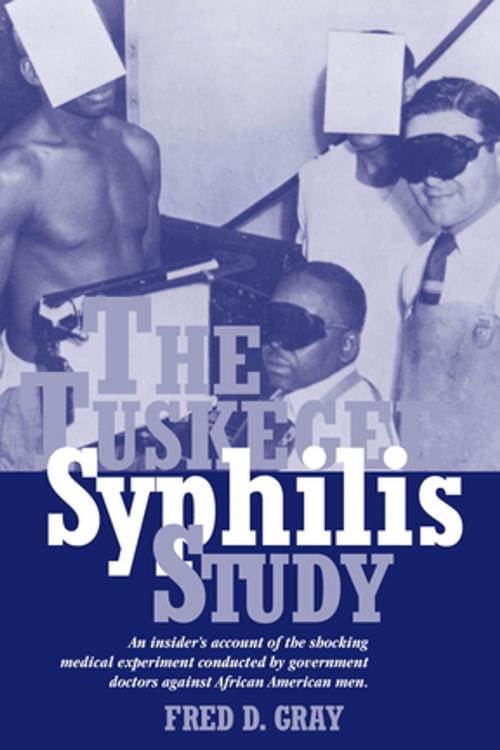 Cover of the book The Tuskegee Syphilis Study by Mr. Fred Gray, NewSouth Books