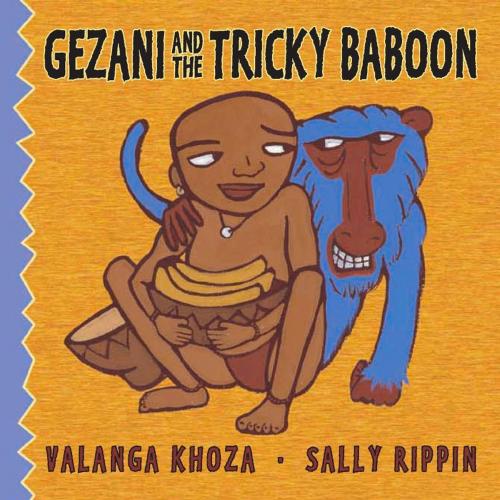 Cover of the book Gezani and the Tricky Baboon by Valanga Khoza, Allen & Unwin