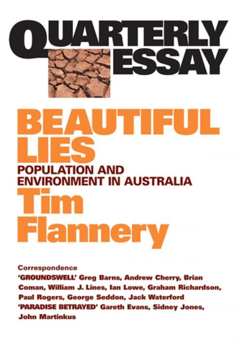 Cover of the book Quarterly Essay 9 Beautiful Lies by Tim Flannery, Black Inc.