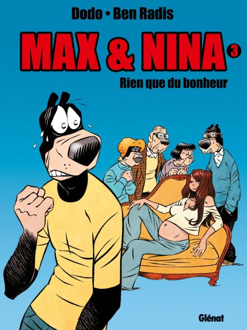 Cover of the book Max & Nina - Tome 03 by Ben Radis, Dodo, Drugstore