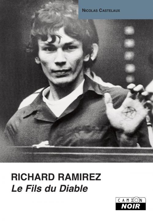 Cover of the book Richard Ramirez by Nicolas Castelaux, Camion Blanc