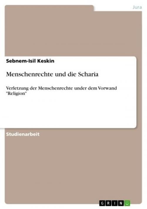 Cover of the book Menschenrechte und die Scharia by Sebnem-Isil Keskin, GRIN Verlag