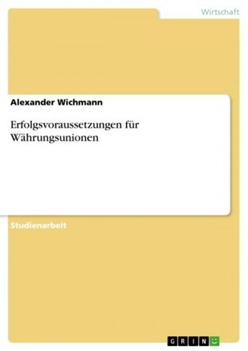 Cover of the book Erfolgsvoraussetzungen für Währungsunionen by Alexander Wichmann, GRIN Verlag