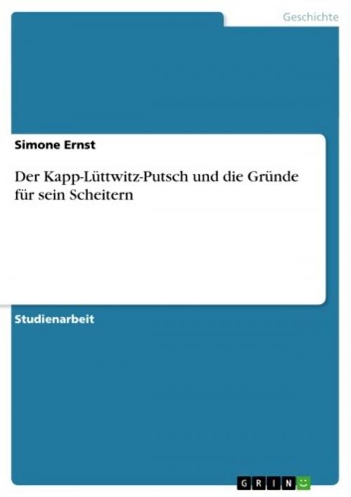 Cover of the book Der Kapp-Lüttwitz-Putsch und die Gründe für sein Scheitern by Simone Ernst, GRIN Verlag