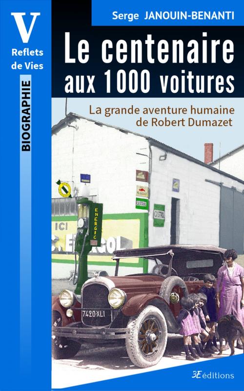 Cover of the book Le centenaire aux 1 000 voitures by Serge Janouin-Benanti, 3E éditions