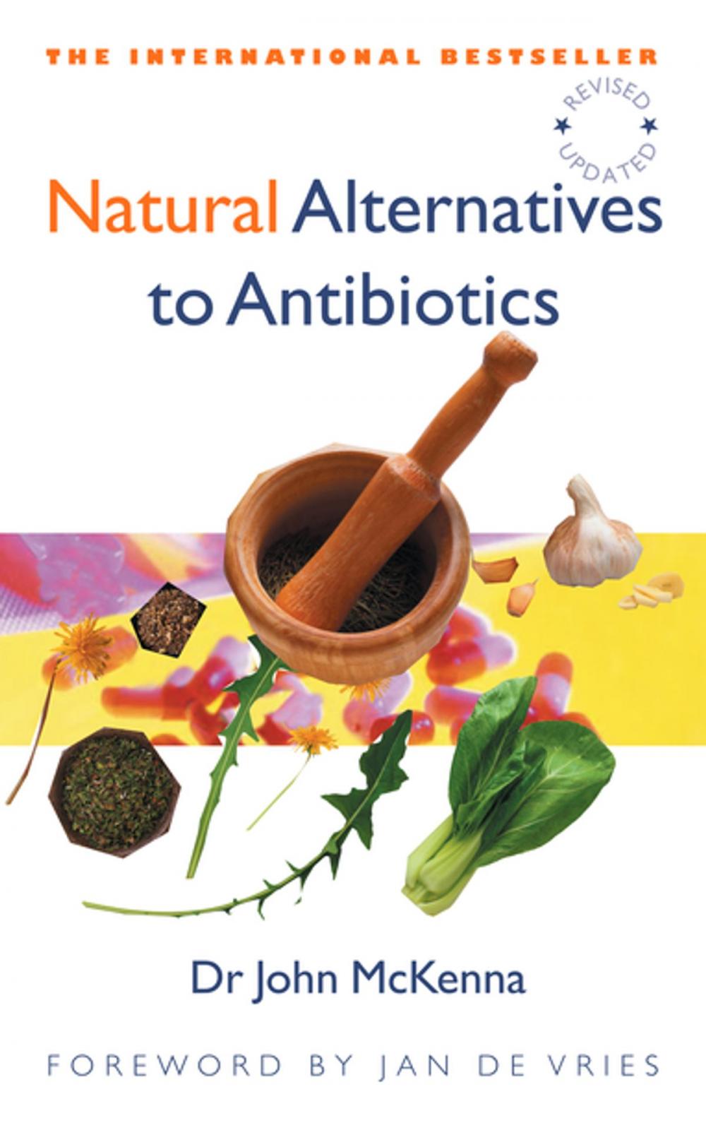 Big bigCover of Natural Alternatives to Antibiotics – Revised and Updated