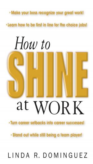 Cover of the book How to Shine at Work by Molly Fletcher
