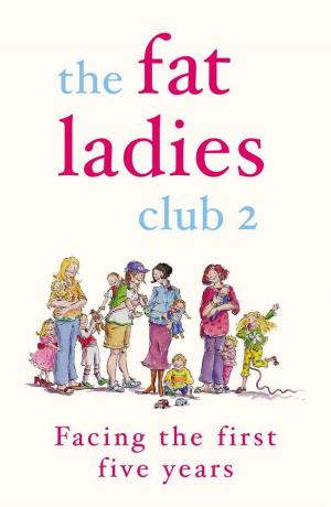 Cover of the book The Fat Ladies Club: Facing the First Five Years by Allan Ahlberg