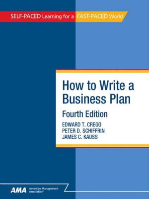 Cover of the book How To Write A Business Plan: EBook Edition by William Miller