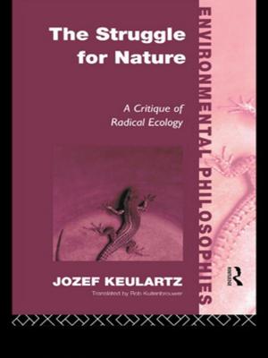 Cover of the book The Struggle For Nature by Susie L. Steinbach