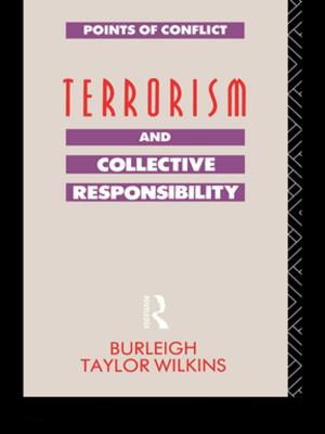 Cover of the book Terrorism and Collective Responsibility by Jacqueline T. Fish, Larry S. Miller, Michael C. Braswell, Edward W. Wallace Jr.