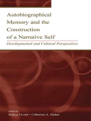 bigCover of the book Autobiographical Memory and the Construction of A Narrative Self by 