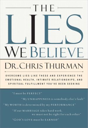 Cover of the book The Lies We Believe by Dr. David Jeremiah