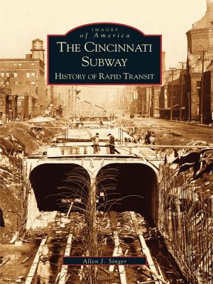 Cover of the book The Cincinnati Subway: History of Rapid Transit by Ed Hooper
