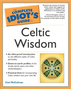Book cover of The Complete Idiot's Guide to Celtic Wisdom