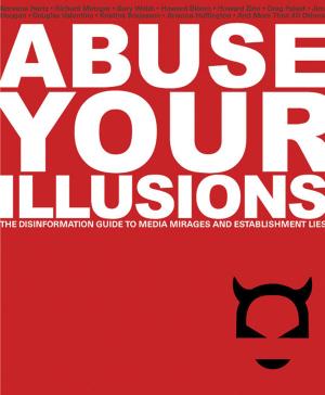 Cover of the book Abuse Your Illusions by Lon Milo DuQuette