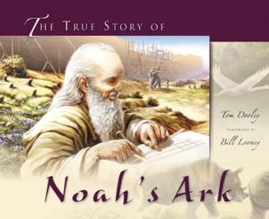 Cover of the book The True Story of Noah's Ark by Tim LaHaye