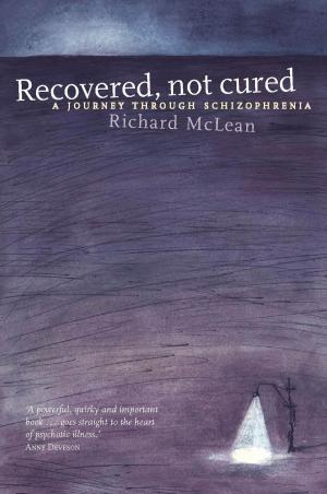 Cover of the book Recovered Not Cured by Ross Coulthart and Duncan McNab
