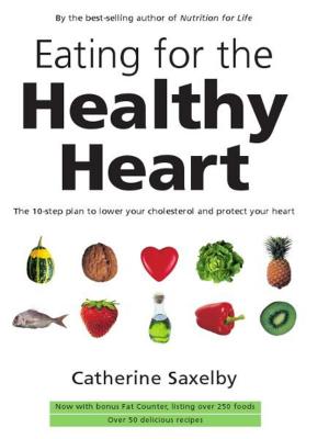 Book cover of Eating For The Healthy Heart