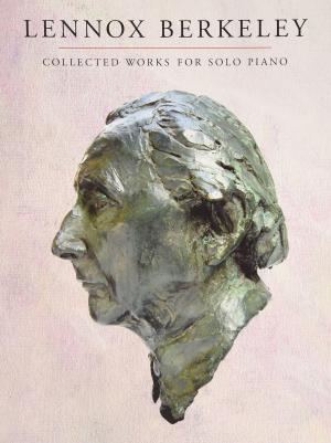 Book cover of Lennox Berkeley: Collected Works for Solo Piano