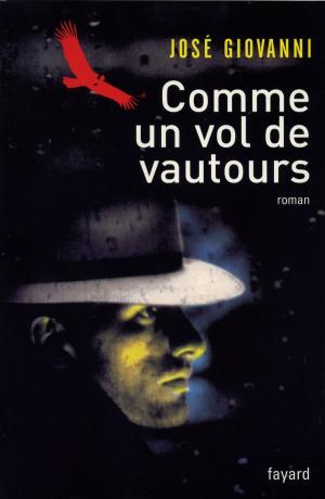 Cover of the book Comme un vol de vautours by Jean Favier