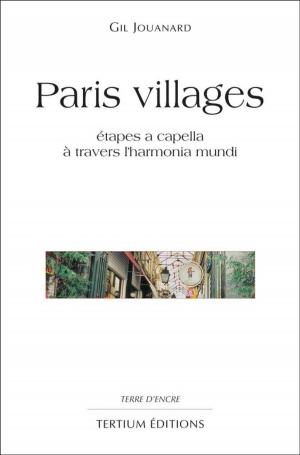 Cover of the book Paris villages by Gil Jouanard
