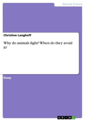 Book cover of Why do animals fight? When do they avoid it?