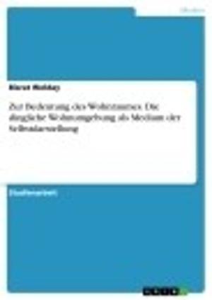 Cover of the book Zur Bedeutung des Wohnraumes. Die dingliche Wohnumgebung als Medium der Selbstdarstellung by Michael Ulrich