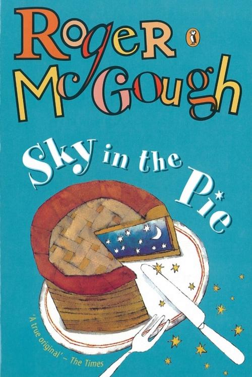 Cover of the book Sky in the Pie by Roger McGough, Penguin Books Ltd
