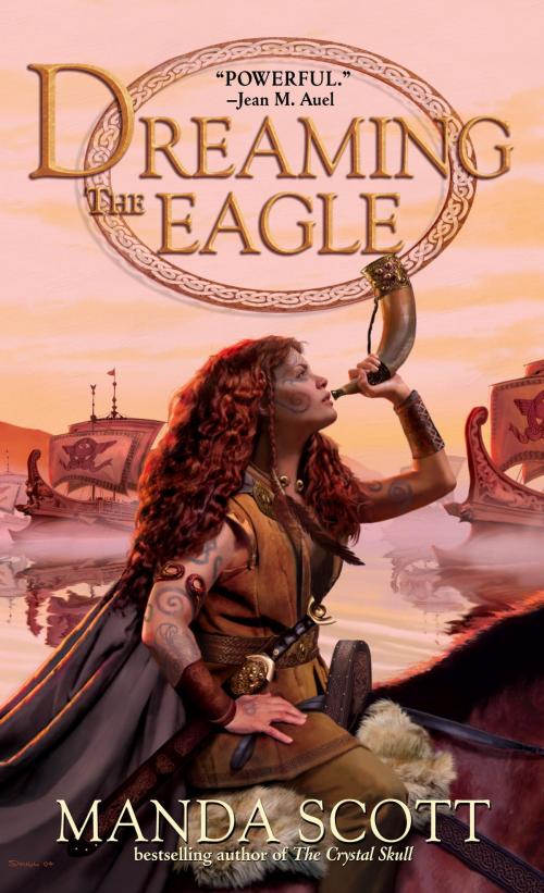 Cover of the book Dreaming the Eagle by Manda Scott, Random House Publishing Group