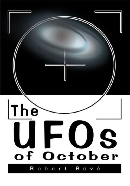 Cover of the book The Ufos of October by Robert Bove, iUniverse
