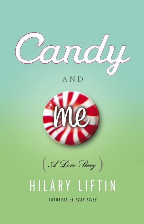 Cover of the book Candy and Me by Hilary Liftin, Free Press