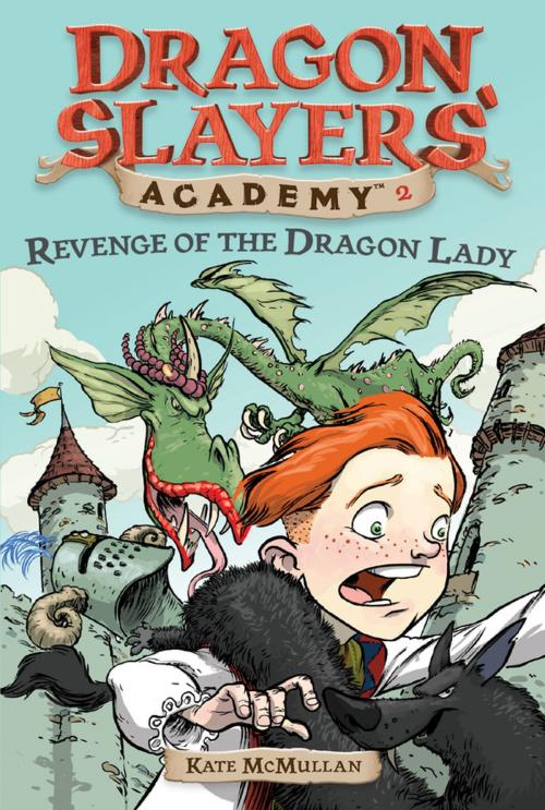 Cover of the book Revenge of the Dragon Lady #2 by Kate McMullan, Penguin Young Readers Group
