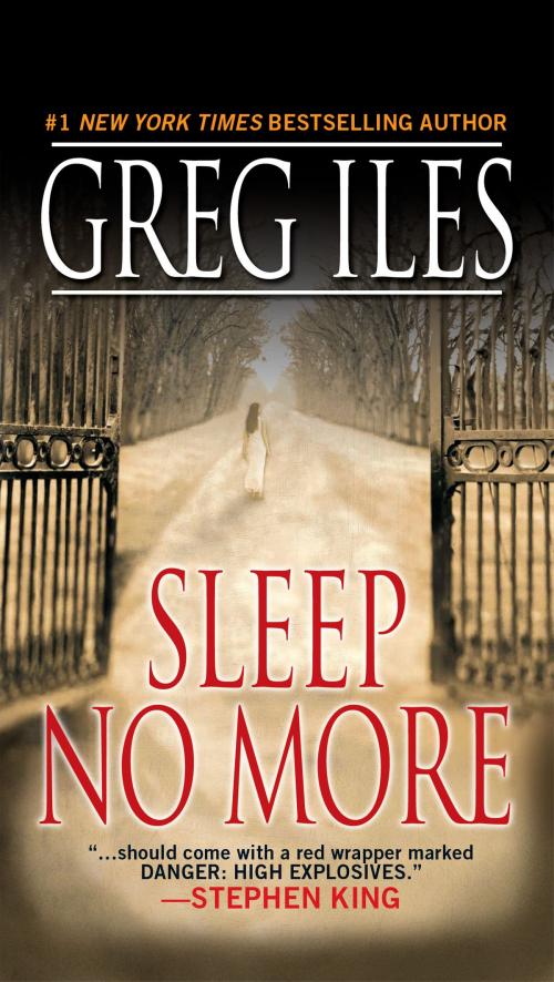 Cover of the book Sleep No More by Greg Iles, Penguin Publishing Group