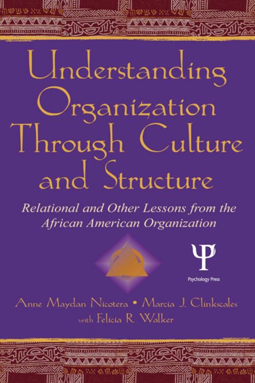 Cover of the book Understanding Organization Through Culture and Structure by Anne Maydan Nicotera, Marcia J. Clinkscales, Felicia R. Walker, Taylor and Francis