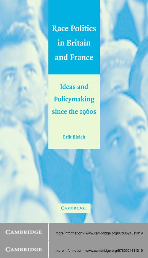 Cover of the book Race Politics in Britain and France by Erik Bleich, Cambridge University Press