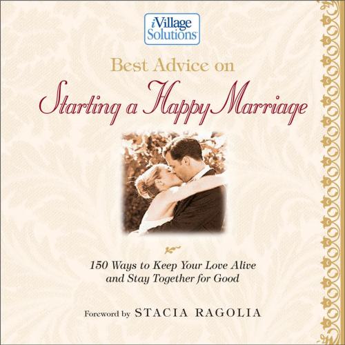 Cover of the book Best Advice on Starting a Happy Marriage by Stacia Ragolia, Thomas Nelson