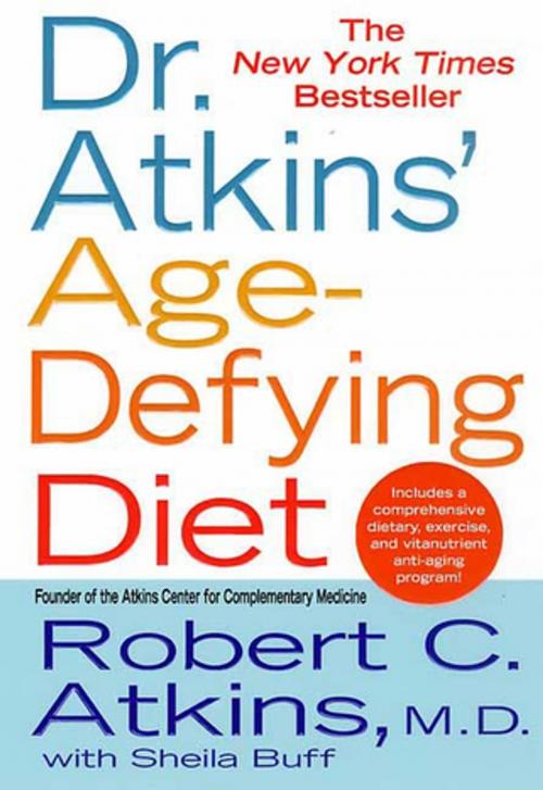 Cover of the book Dr. Atkins' Age-Defying Diet by Sheila Buff, Dr. Robert C. Atkins, M.D., St. Martin's Publishing Group