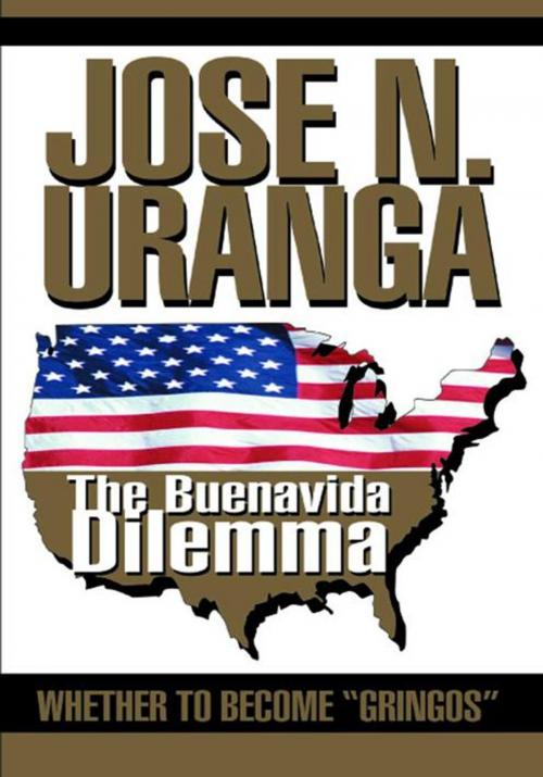 Cover of the book The Buenavida Dilemma by Jose N. Uranga, iUniverse