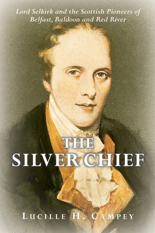 Cover of the book The Silver Chief by Lucille H. Campey, Dundurn