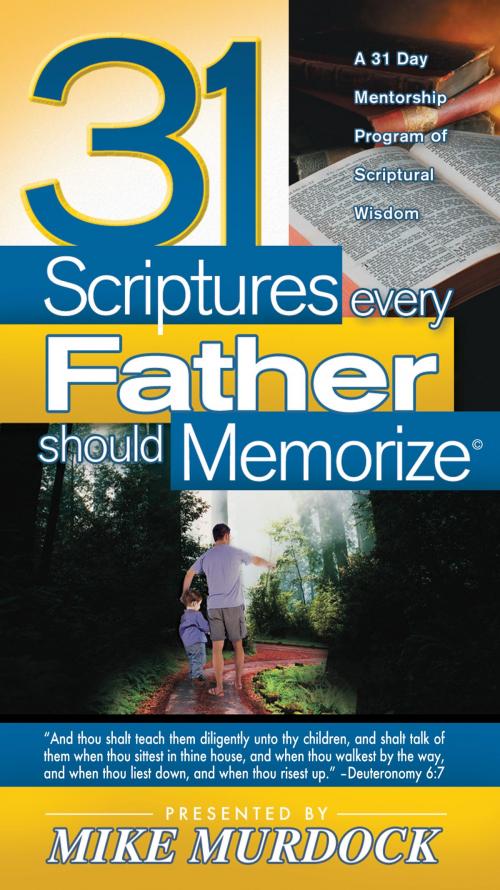Cover of the book 31 Scriptures Every Father Should Memorize by Mike Murdock, Wisdom International, Inc.