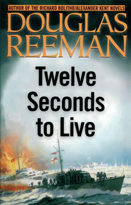 Cover of the book Twelve Seconds to Live by Douglas Reeman, McBooks Press