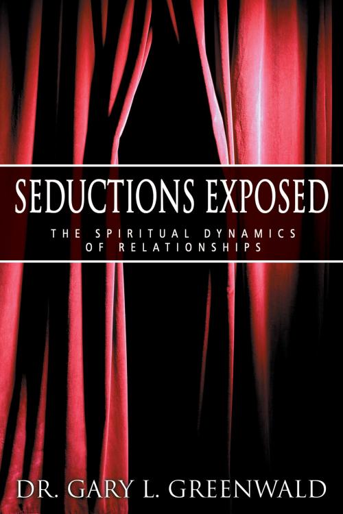 Cover of the book Seductions Exposed by Dr. Gary L. Greenwald, Whitaker House