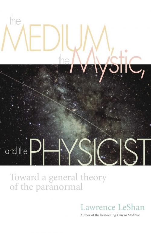Cover of the book The Medium, the Mystic, and the Physicist by Lawrence Leshan, Allworth